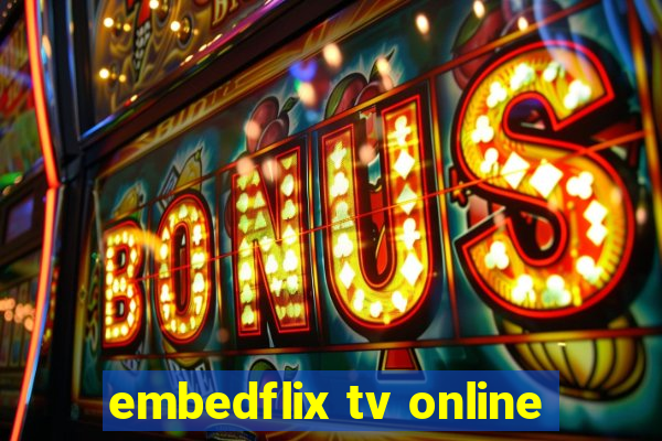 embedflix tv online